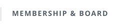 MEMBERSHIP & BOARD