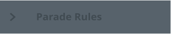 Parade Rules